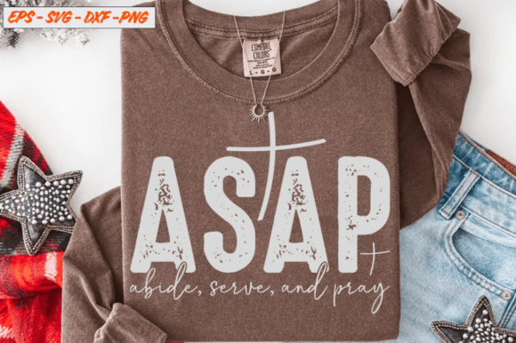 ASAP Abide Serve Pray SVG — T-Shirt Designs