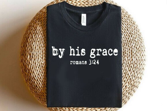 By His Grace Romans 3:24 SVG — T-Shirt Designs