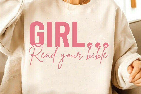 Girl Read Your Bible PNG: Christian Quote T-Shirt Designs