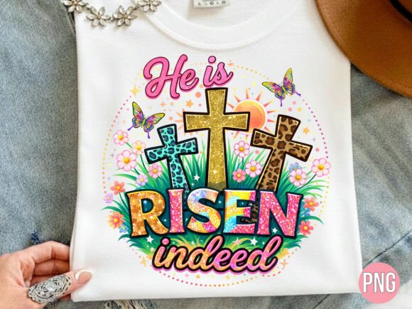 He Is Risen Indeed PNG for T-Shirt Designs