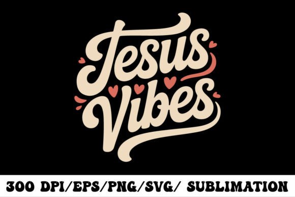 Jesus Vibes SVG Christian Typography for T-Shirt Designs