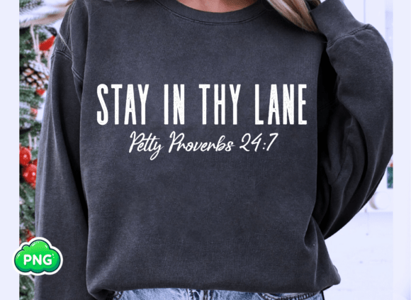 Sarcastic Christian Stay in Thy Lane PNG: T-Shirt Designs