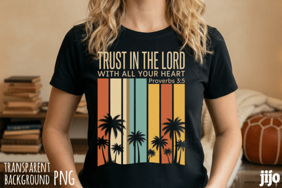 Trust Lord Proverbs Christian PNG T-Shirt Designs